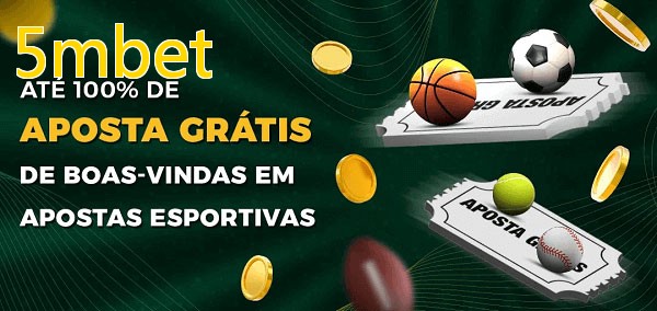 5mbetbet Ate 100% de Aposta Gratis